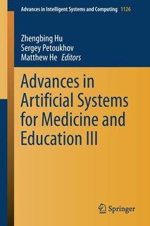 Advances In Artificial Systems For Medicine And Education Iii