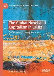 Couverture_The Global Novel And Capitalism In Crisis