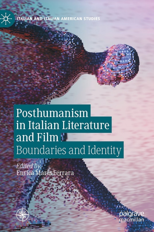 Front cover_Posthumanism In Italian Literature And Film