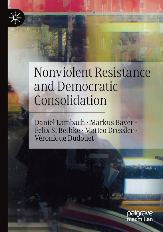 Front cover_Nonviolent Resistance And Democratic Consolidation