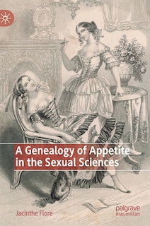 Couverture_A Genealogy Of Appetite In The Sexual Sciences