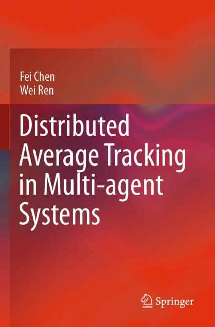 Front cover_Distributed Average Tracking In Multi-agent Systems