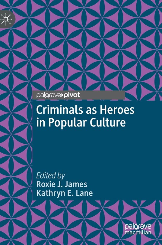 Couverture_Criminals As Heroes In Popular Culture
