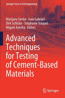 Front cover_Advanced Techniques for Testing of Cement-Based Materials