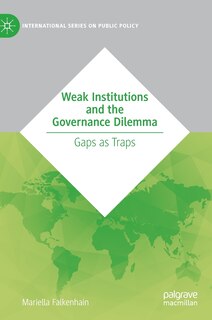 Front cover_Weak Institutions And The Governance Dilemma