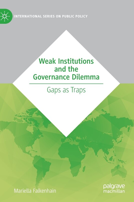 Front cover_Weak Institutions And The Governance Dilemma