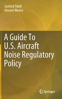 Front cover_A Guide To U.s. Aircraft Noise Regulatory Policy