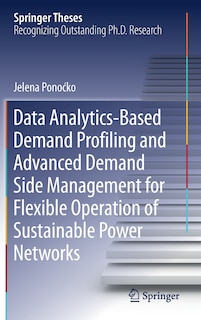 Front cover_Data Analytics-based Demand Profiling And Advanced Demand Side Management For Flexible Operation Of Sustainable Power Networks