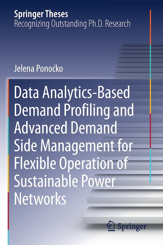Couverture_Data Analytics-based Demand Profiling And Advanced Demand Side Management For Flexible Operation Of Sustainable Power Networks