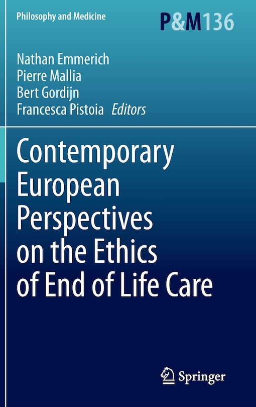 Front cover_Contemporary European Perspectives On The Ethics Of End Of Life Care