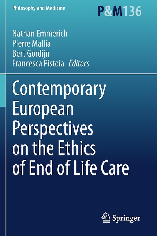 Front cover_Contemporary European Perspectives On The Ethics Of End Of Life Care