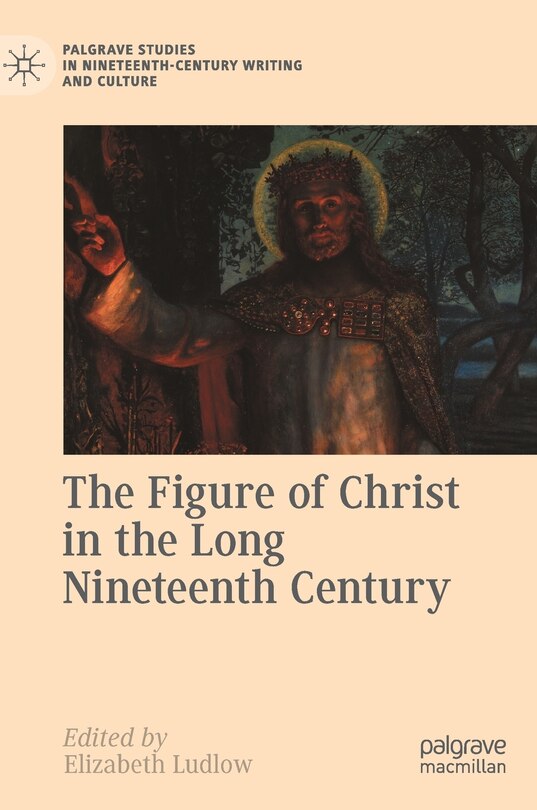 Couverture_The Figure of Christ in the Long Nineteenth Century