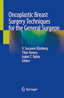 Front cover_Oncoplastic Breast Surgery Techniques For The General Surgeon