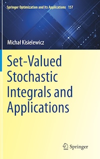 Couverture_Set-valued Stochastic Integrals And Applications