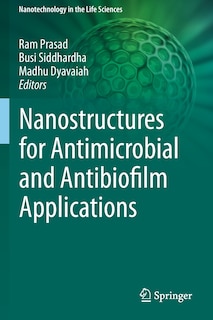 Front cover_Nanostructures For Antimicrobial And Antibiofilm Applications