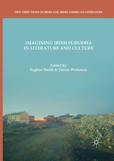 Couverture_Imagining Irish Suburbia in Literature and Culture