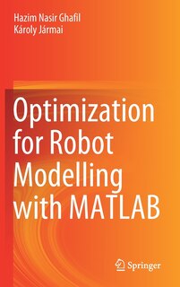 Front cover_Optimization For Robot Modelling With Matlab