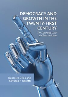 Democracy and Growth in the Twenty-first Century: The Diverging Cases of China and Italy