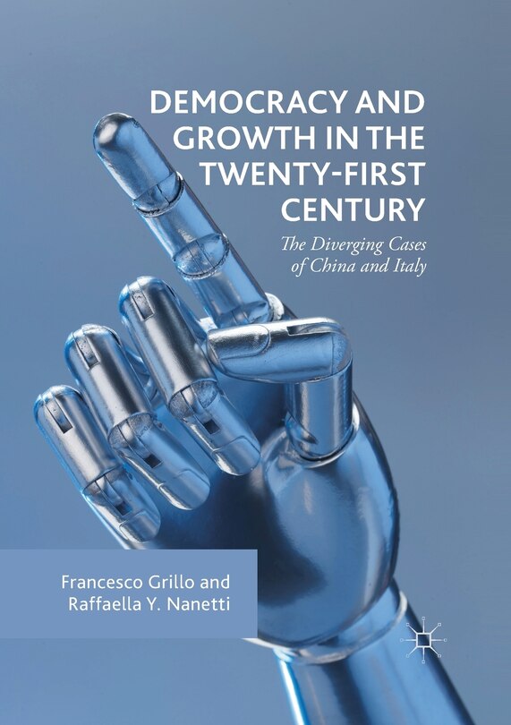 Democracy and Growth in the Twenty-first Century: The Diverging Cases of China and Italy