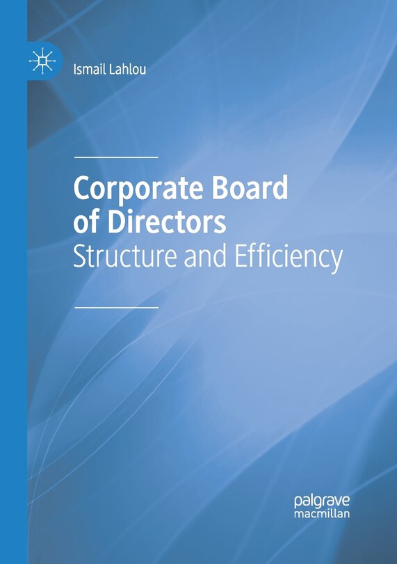Corporate Board of Directors: Structure and Efficiency