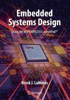 Front cover_Embedded Systems Design Using The Msp430fr2355 Launchpad(tm)