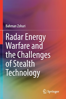 Radar Energy Warfare And The Challenges Of Stealth Technology