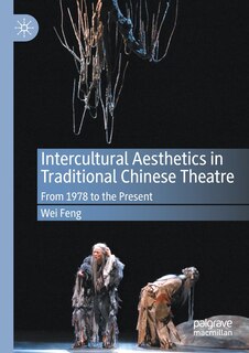 Front cover_Intercultural Aesthetics In Traditional Chinese Theatre