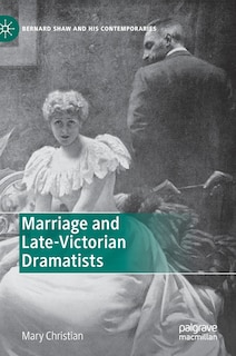 Couverture_Marriage And Late-victorian Dramatists