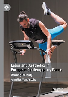 Front cover_Labor And Aesthetics In European Contemporary Dance