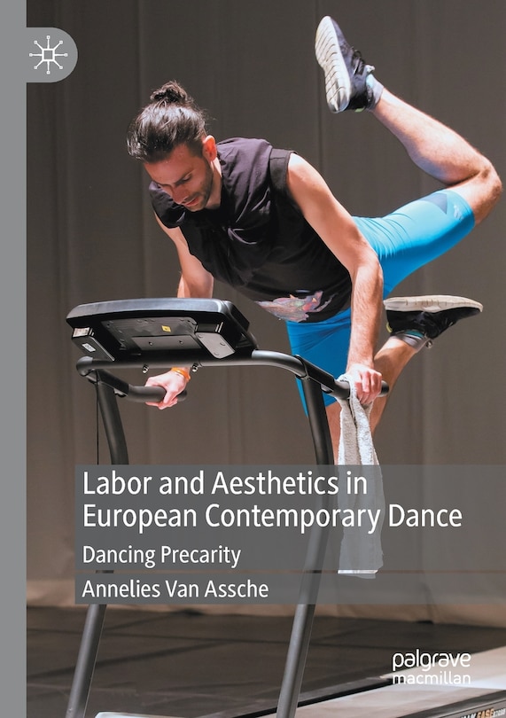 Front cover_Labor And Aesthetics In European Contemporary Dance