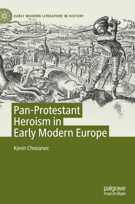 Front cover_Pan-protestant Heroism In Early Modern Europe