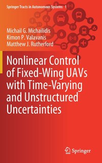 Front cover_Nonlinear Control Of Fixed-wing Uavs With Time-varying And Unstructured Uncertainties