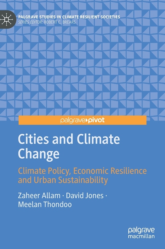 Cities And Climate Change: Climate Policy, Economic Resilience And Urban Sustainability