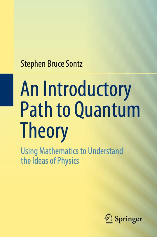 Front cover_An Introductory Path To Quantum Theory