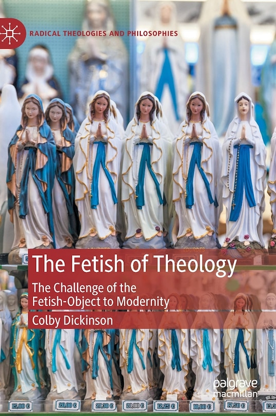 Front cover_The Fetish of Theology