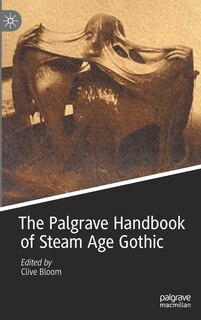 Front cover_The Palgrave Handbook Of Steam Age Gothic
