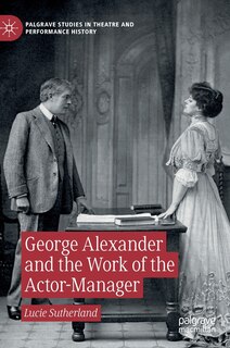 Couverture_George Alexander And The Work Of The Actor-manager