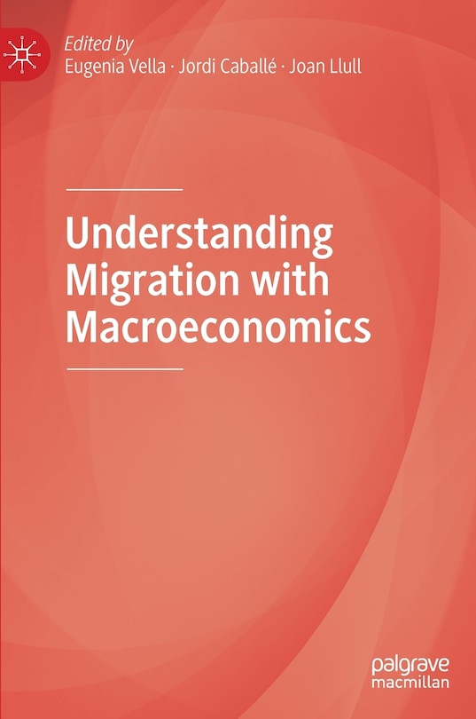 Front cover_Understanding Migration With Macroeconomics