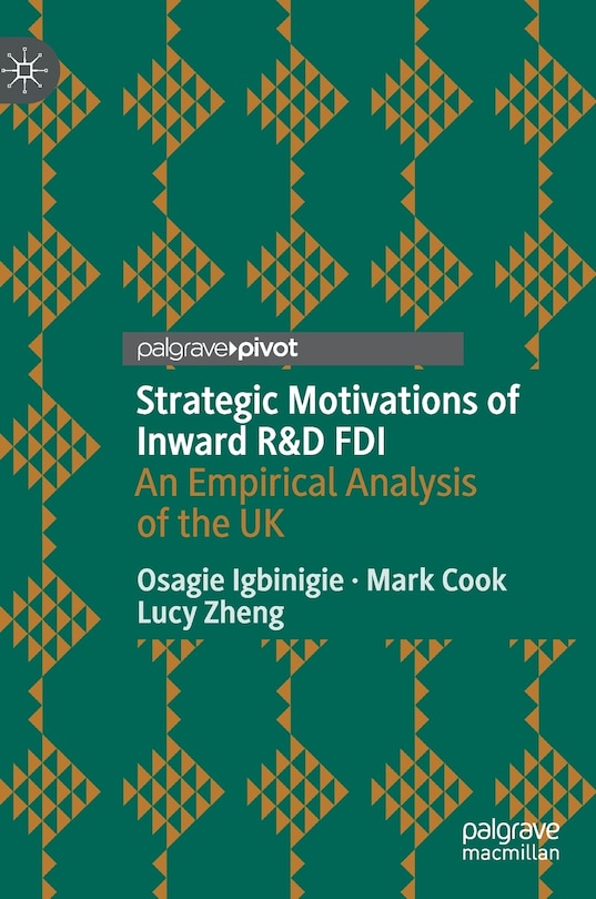 Strategic Motivations Of Inward R And D Fdi: An Empirical Analysis Of The Uk