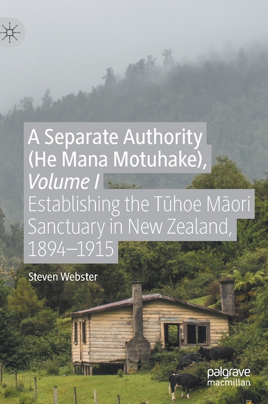 Couverture_A Separate Authority (he Mana Motuhake), Volume I