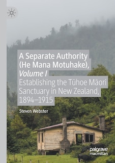 Couverture_A Separate Authority (he Mana Motuhake), Volume I