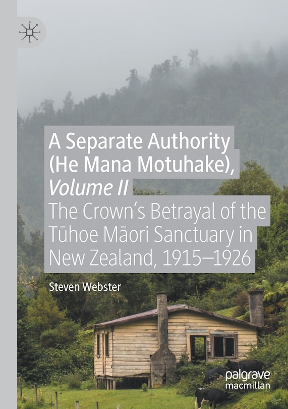 Front cover_A Separate Authority (he Mana Motuhake), Volume Ii