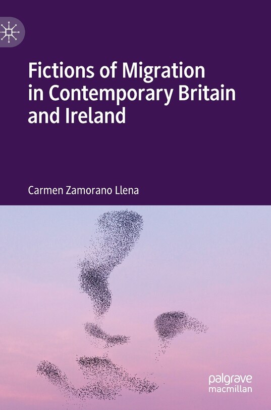 Couverture_Fictions Of Migration In Contemporary Britain And Ireland