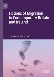 Couverture_Fictions Of Migration In Contemporary Britain And Ireland