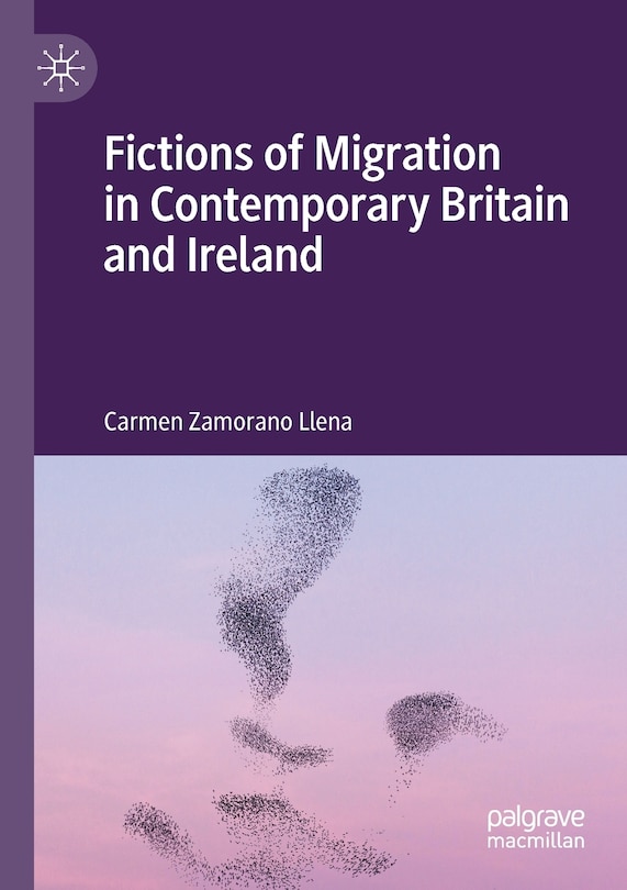 Couverture_Fictions Of Migration In Contemporary Britain And Ireland