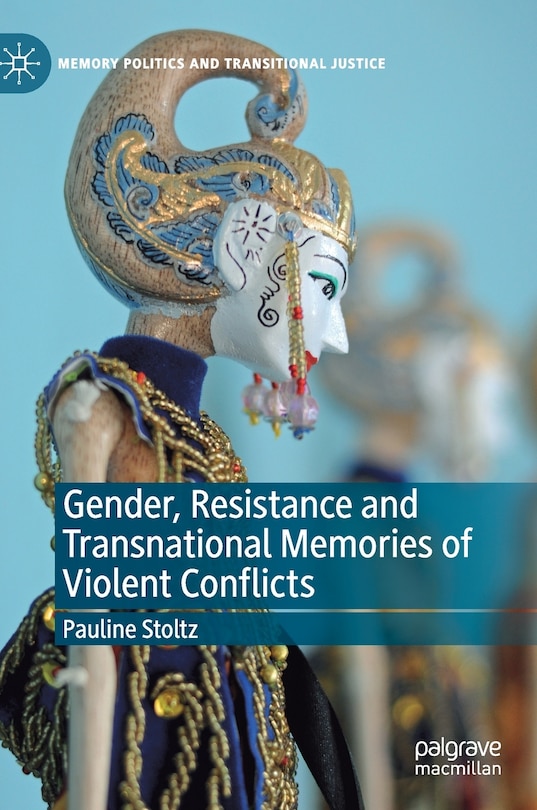 Couverture_Gender, Resistance And Transnational Memories Of Violent Conflicts