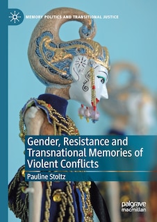 Front cover_Gender, Resistance and Transnational Memories of Violent Conflicts