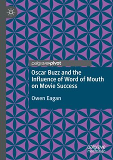 Front cover_Oscar Buzz and the Influence of Word of Mouth on Movie Success