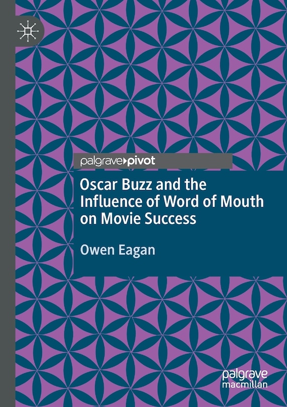 Front cover_Oscar Buzz and the Influence of Word of Mouth on Movie Success