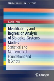 Front cover_Identifiability And Regression Analysis Of Biological Systems Models